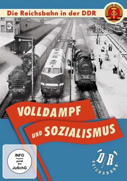 Volldampf und Sozialismus-Die Reichsbahn der DDR