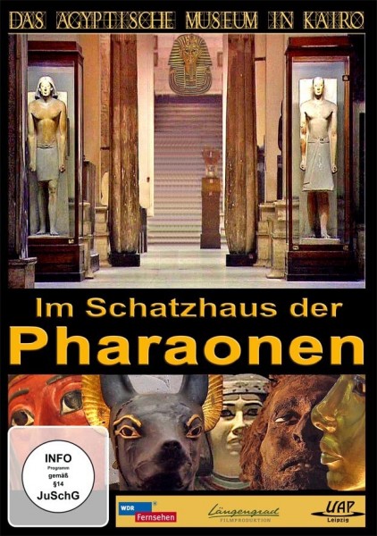 Im Schatzhaus der Pharaonen Ägyptisches Museum Kai