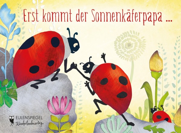 Erst kommt der Sonnenkäferpapa...