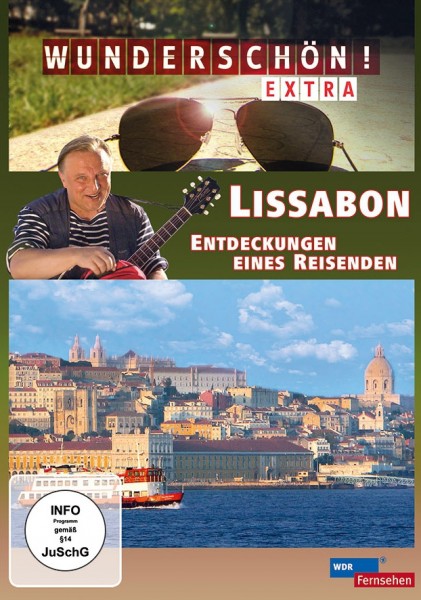 Wunderschön! Lissabon-Entdeckungen eines Reisenden