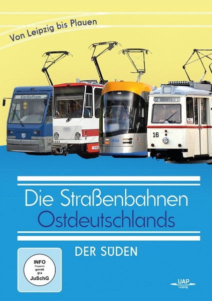 Die Straßenbahnen Ostdeutschlands Der Süden UAP