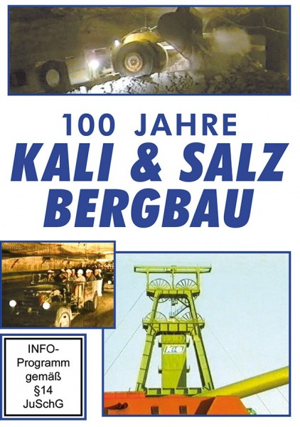 100 Jahre Kali und Salz Bergbau Deutschland DVD