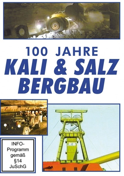 100 Jahre Kali und Salz Bergbau Deutschland DVD