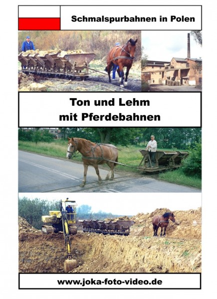 Schmalspurbahn Polen Ton und Lehm mit Pferdebahnen