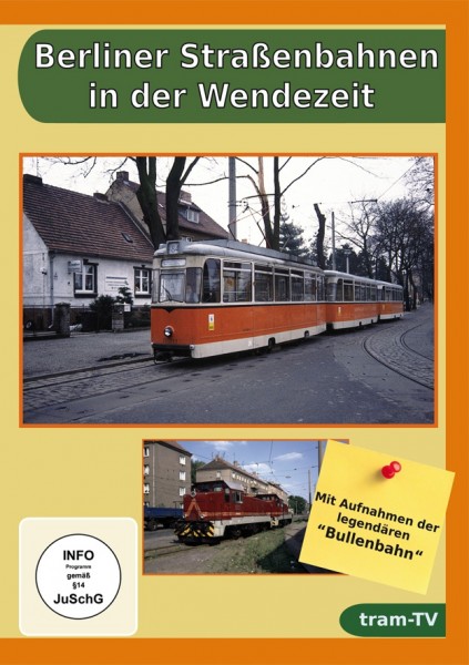 Berliner Straßenbahnen in der Wendezeit-Bullenbahn