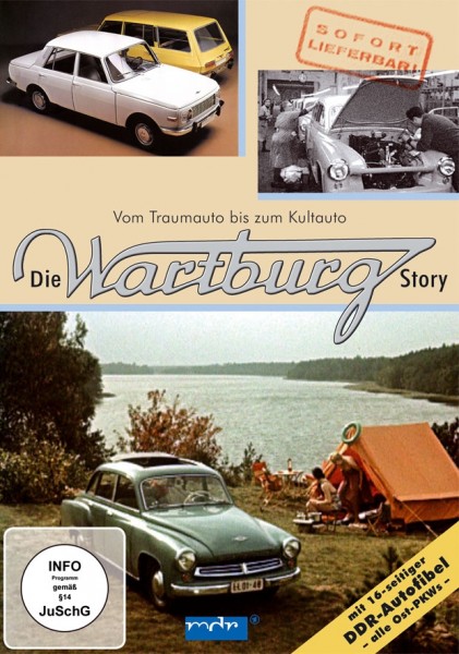 Die Wartburg-Story - Vom Traumauto zum Kultauto