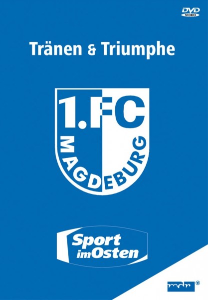 1. FC Magdeburg - Tränen & Triumphe