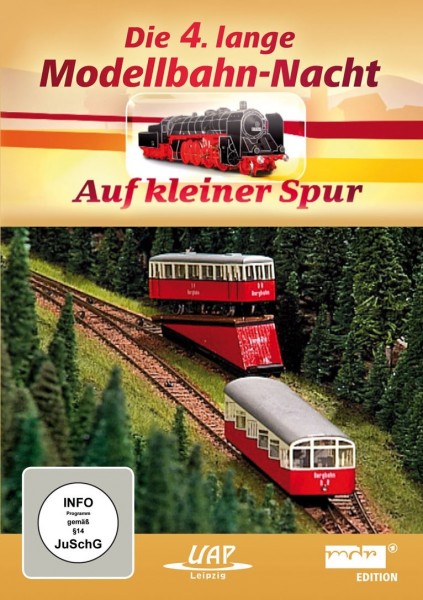 Auf kleiner Spur Die 4. lange Modellbahn-Nacht DVD