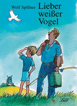 Spillner, Lieber weißer Vogel