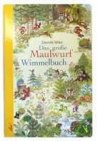 Miler, Das große Maulwurf Wimmelbuch - Kinderbuch