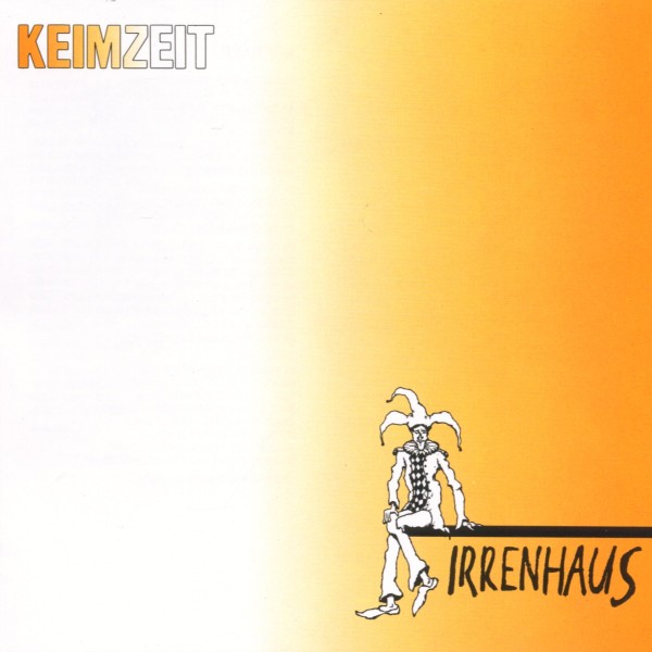 Keimzeit - Irrenhaus