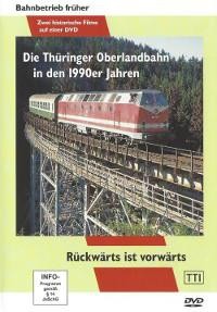 Die Thüringer Oberlandbahn 1990 2 Filme auf 1 DVD