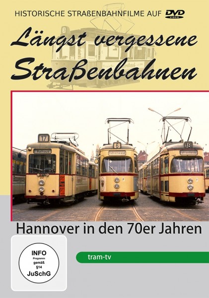 Längst vergessene Straßenbahnen Hannover 1970
