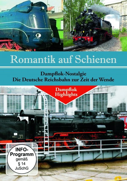 Romantik auf Schienen-Die Deutsche Reichsbahn