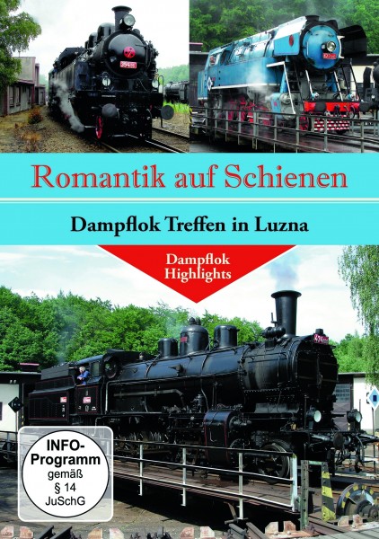 Romantik auf Schienen - Dampfloktreffen in Luzna