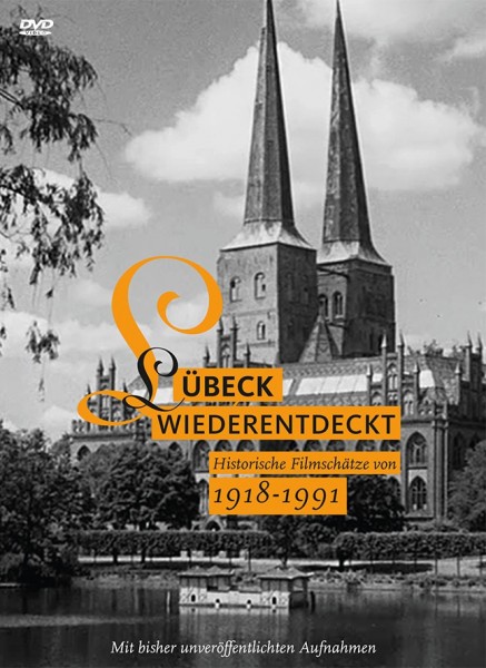 Lübeck Wiederentdeckt  - historische Filmschätze