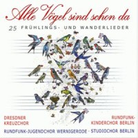 Alle Vögel sind schon da,  Kinderlieder CD