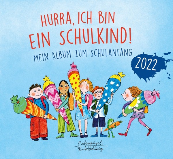 Hurra, ich bin ein Schulkind 2022