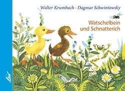 Krumbach, Watschelbein und Schnatterich,Kinderbuch