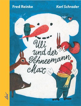 Reinke, Uli und der Schneemann Max